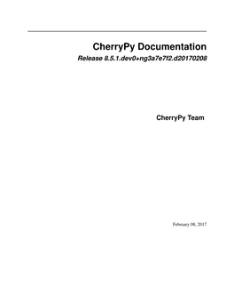 Cherrypy Documentation Release 8.5.1.Dev0+Ng3a7e7f2.D20170208