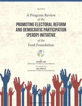 Promoting Electoral Reform and Democratic Participation (PERDP) Initiative of the Ford Foundation