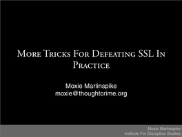 More Tricks for Defeating SSL in Practice
