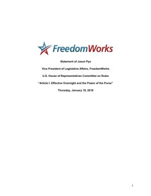 1 Statement of Jason Pye Vice President of Legislative Affairs, Freedomworks U.S. House of Representatives Committee on Rules T
