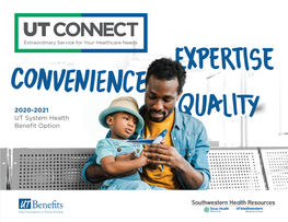 2020-2021 UT System Health Benefit Option an Option with Extra Advantages PERSONALIZED UT CONNECT