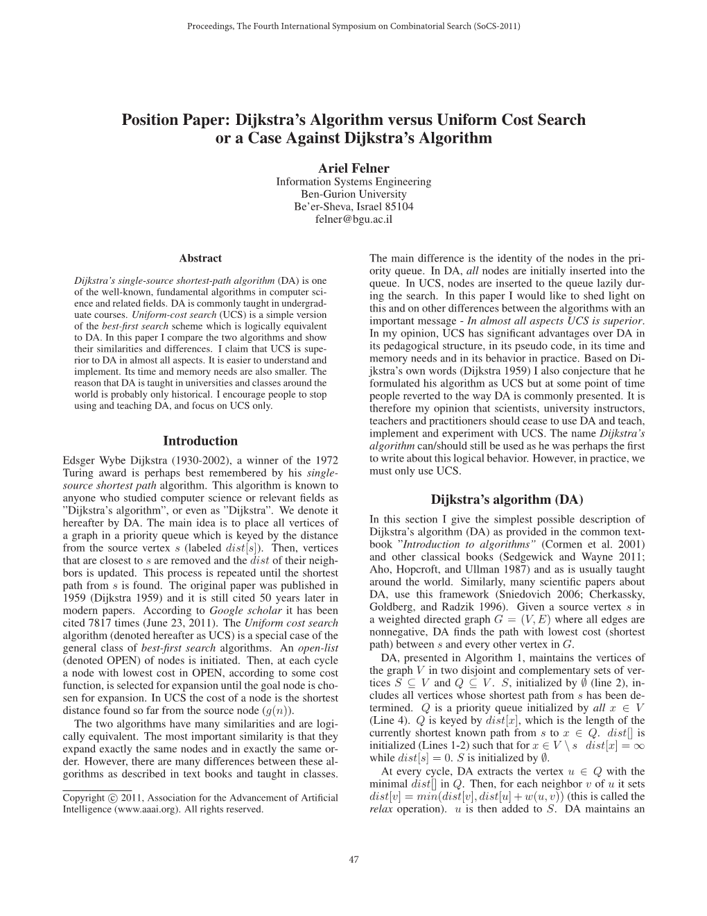 Position Paper: Dijkstra's Algorithm Versus Uniform Cost Search Or A