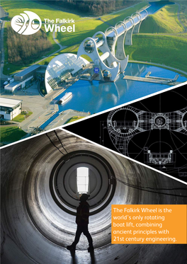 The Falkirk Wheel Is the World’S Only Rotating Boat Lift, Combining Ancient Principles with 21St Century Engineering