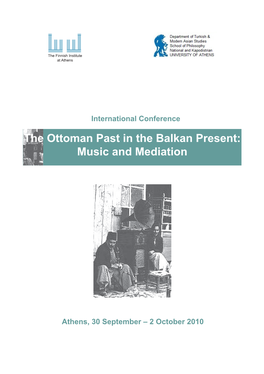 The Ottoman Past in the Balkan Present: Music and Mediation