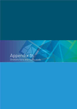 Appendix 16 Onshore Flora and Fauna Study