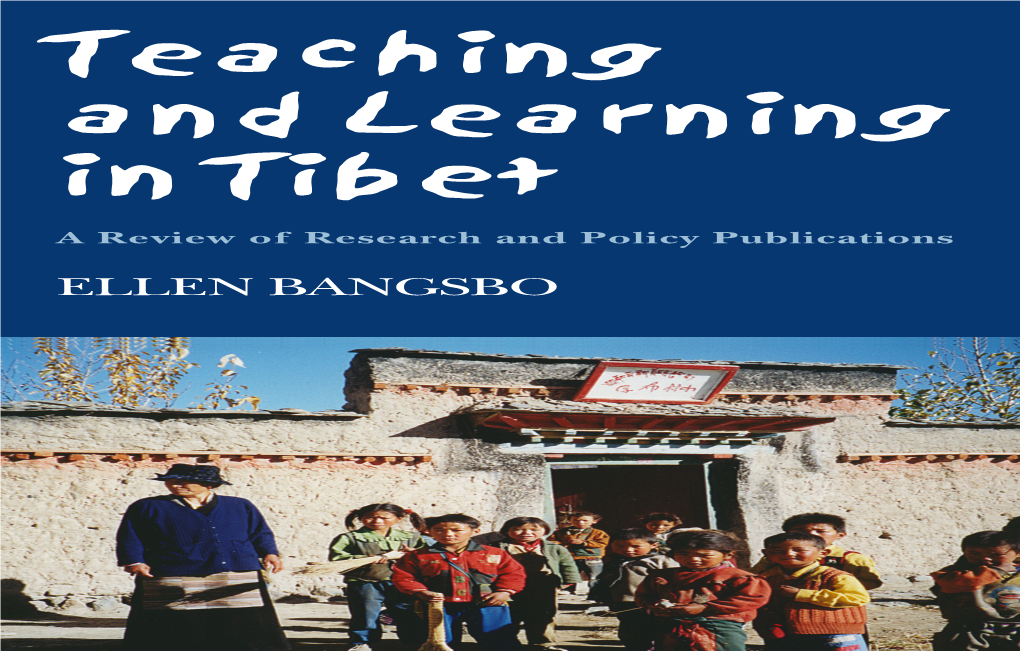 Teaching and Learning in Tibet Provides an Unbiased and Comprehensive Guide to Documents And
