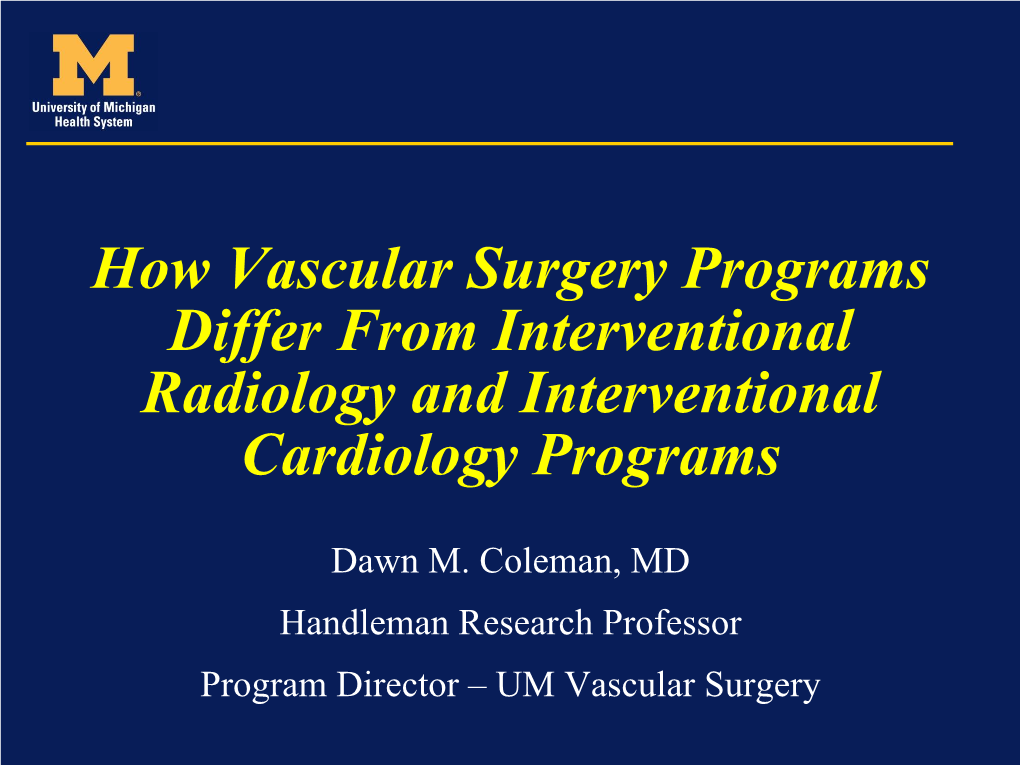 How Vascular Surgery Programs Differ from Interventional Radiology and Interventional Cardiology Programs