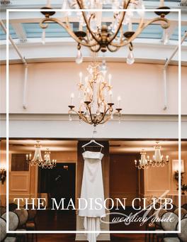 The Madison Club Has Cultivated a Culture of Community, Professionalism and Excellence