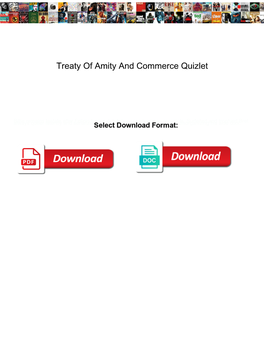 Treaty of Amity and Commerce Quizlet