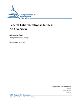 Federal Labor Relations Statutes: an Overview