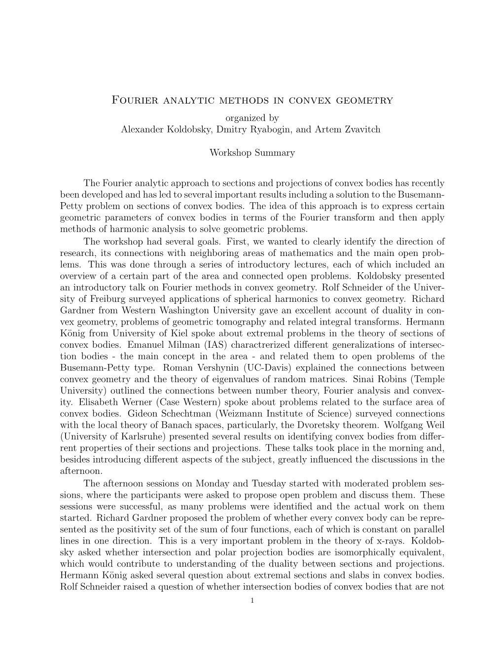 Fourier Analytic Methods in Convex Geometry Organized by Alexander Koldobsky, Dmitry Ryabogin, and Artem Zvavitch