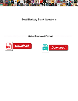 Best Blankety Blank Questions