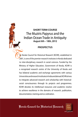 The Muziris Papyrus and the Indian Ocean Trade in Antiquity August 6Th – 18Th, 2012