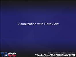 Visualization with Paraview Before We Begin…