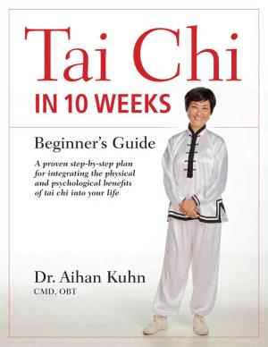 Tai Chi in 10 WEEKS Beginner’S Guide