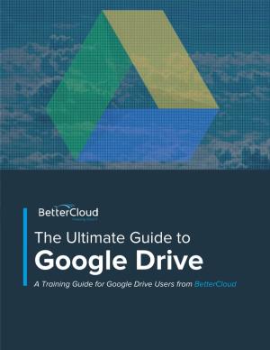 The Ultimate Guide to Google Drive