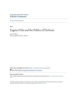 Eugene Debs and the Politics of Parrhesia James P
