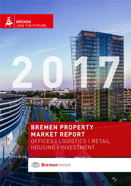 BREMEN PROPERTY MARKET REPORT OFFICES | LOGISTICS | RETAIL HOUSING | INVESTMENT Foreword | 3