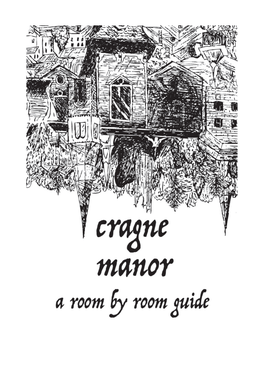 Cragne Manor, a Room by Room Guide