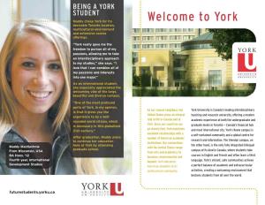YORK STUDENT Welcome to York Maddy Chose York for Its Desirable Toronto Location, Multicultural Environment and Extensive Course Offerings
