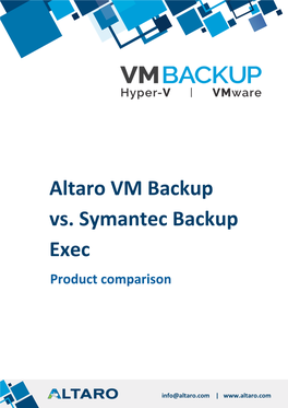 Altaro VM Backup Vs. Symantec Backup Exec Product Comparison