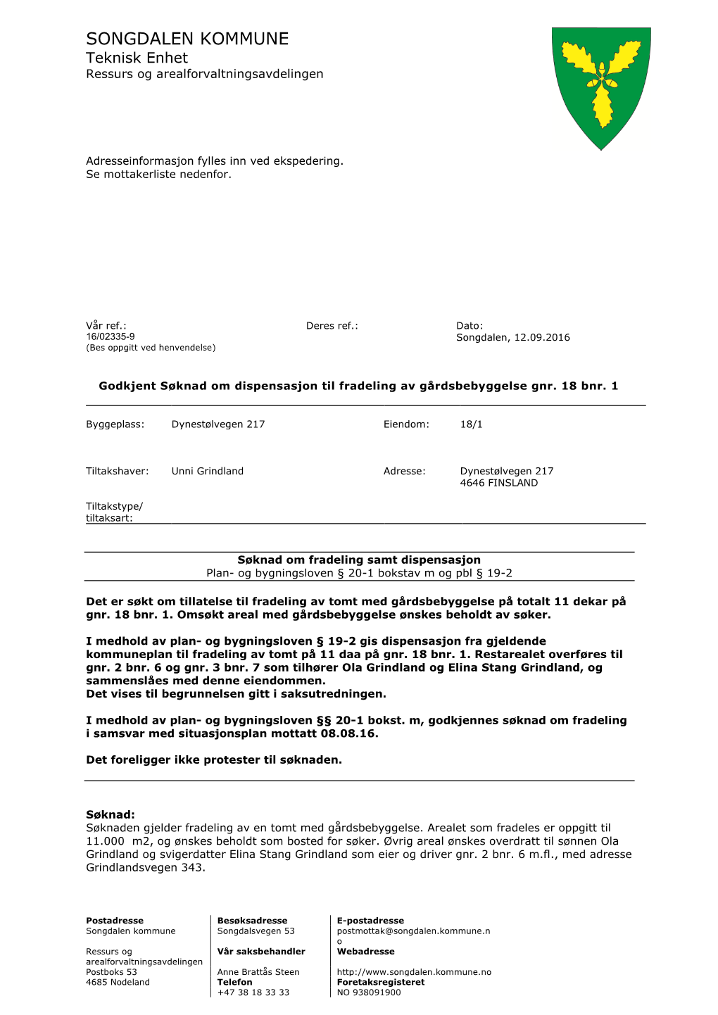 SONGDALEN KOMMUNE Teknisk Enhet Ressurs Og Arealforvaltningsavdelingen