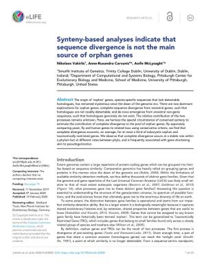 Synteny-Based Analyses Indicate That Sequence Divergence Is Not the Main Source of Orphan Genes Nikolaos Vakirlis1, Anne-Ruxandra Carvunis2*, Aoife Mclysaght1*