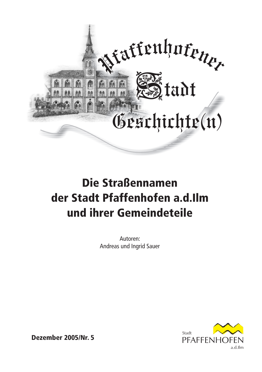 Die Straßennamen Der Stadt Pfaffenhofen A.D.Ilm Und Ihrer Gemeindeteile