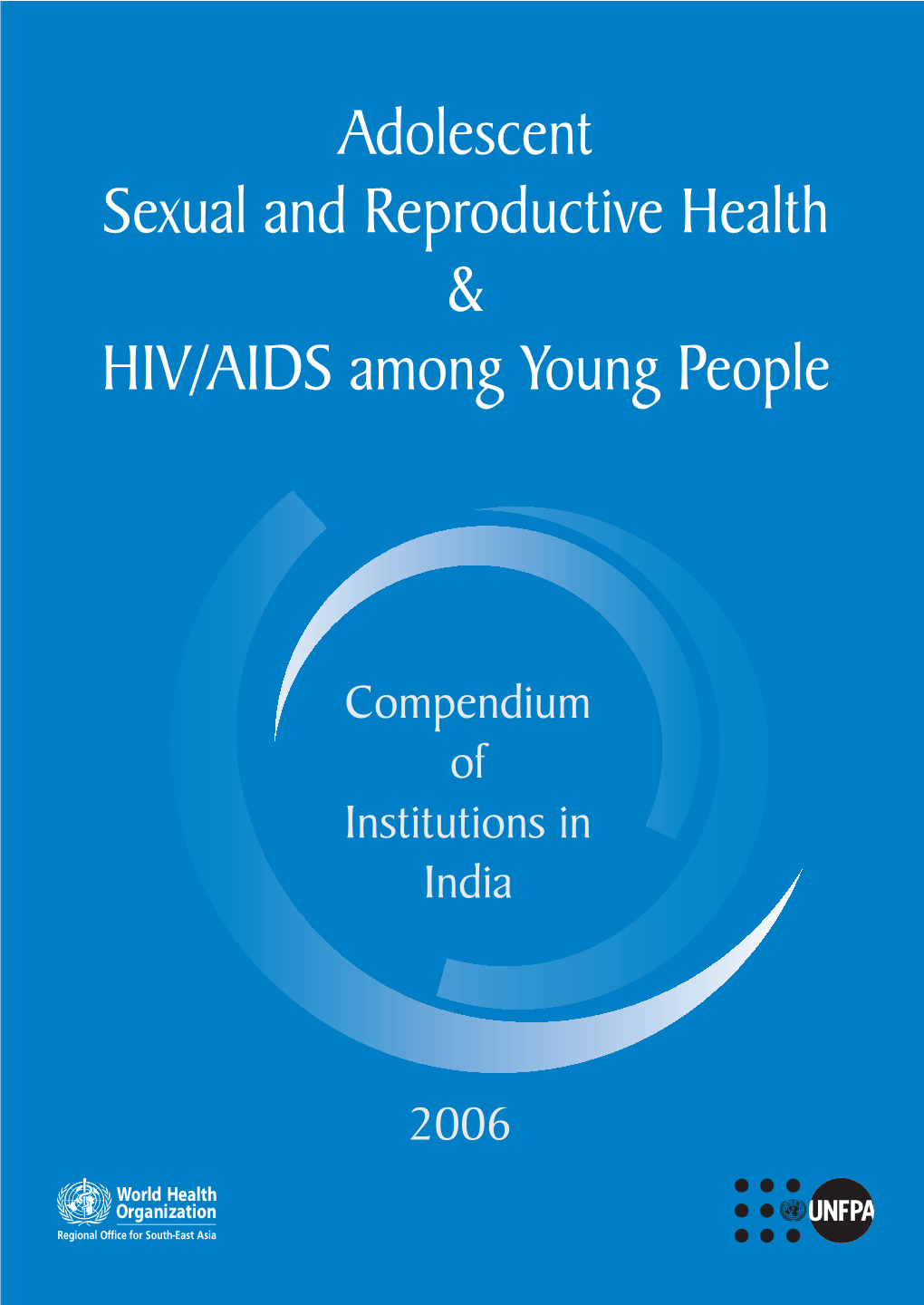 Adolescent Sexual and Reproductive Health & HIV/AIDS Among Young