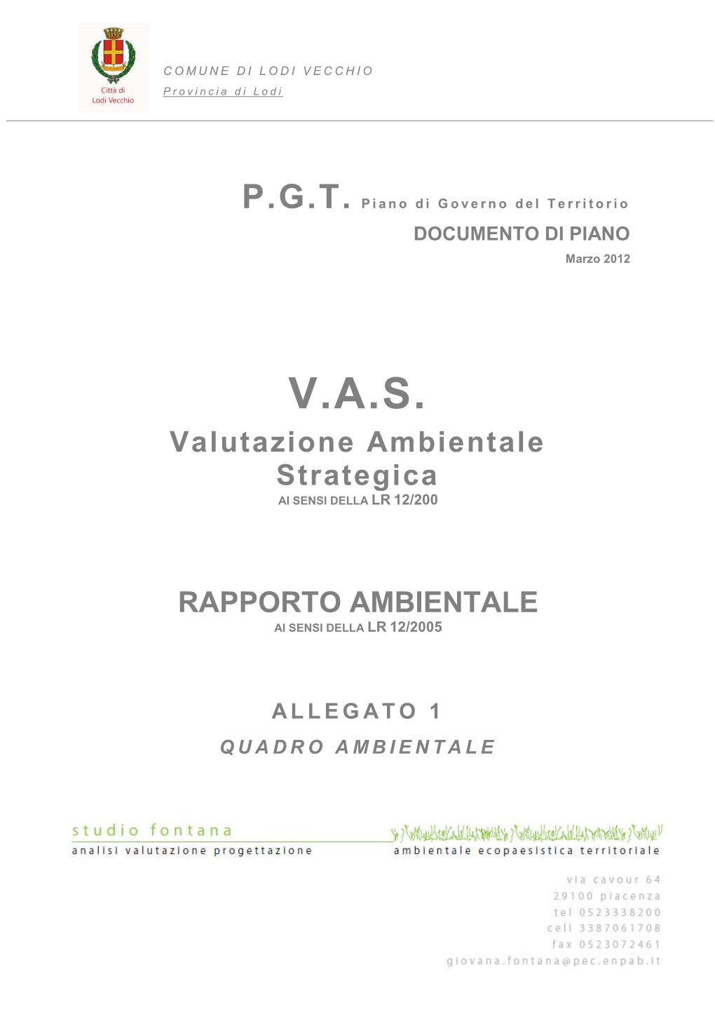 V.A.S. Valutazione Ambientale Strategica AI SENSI DELLA LR 12/200