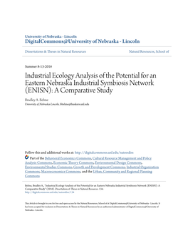Industrial Ecology Analysis of the Potential for an Eastern Nebraska Industrial Symbiosis Network (ENISN): a Comparative Study Bradley A