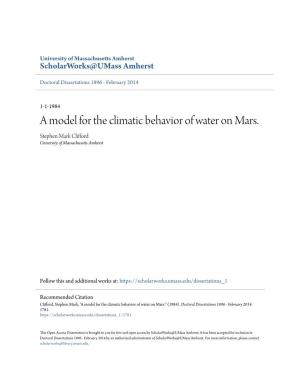 A Model for the Climatic Behavior of Water on Mars. Stephen Mark Clifford University of Massachusetts Amherst