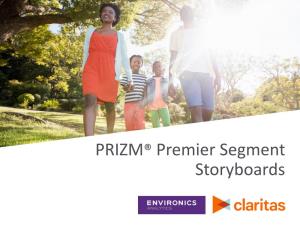 PRIZM® Premier Segment Storyboards PRIZM® PREMIER SEGMENT STORYBOARD