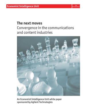 The Next Moves Convergence in the Communications and Content Industries