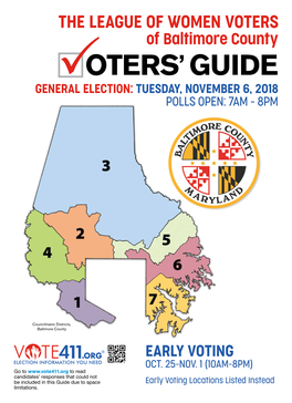 Baltimore County OTERS’ GUIDE GENERAL ELECTION: TUESDAY, NOVEMBER 6, 2018 POLLS OPEN: 7AM - 8PM