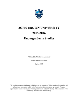 JOHN BROWN UNIVERSITY 2015-2016 Undergraduate Studies
