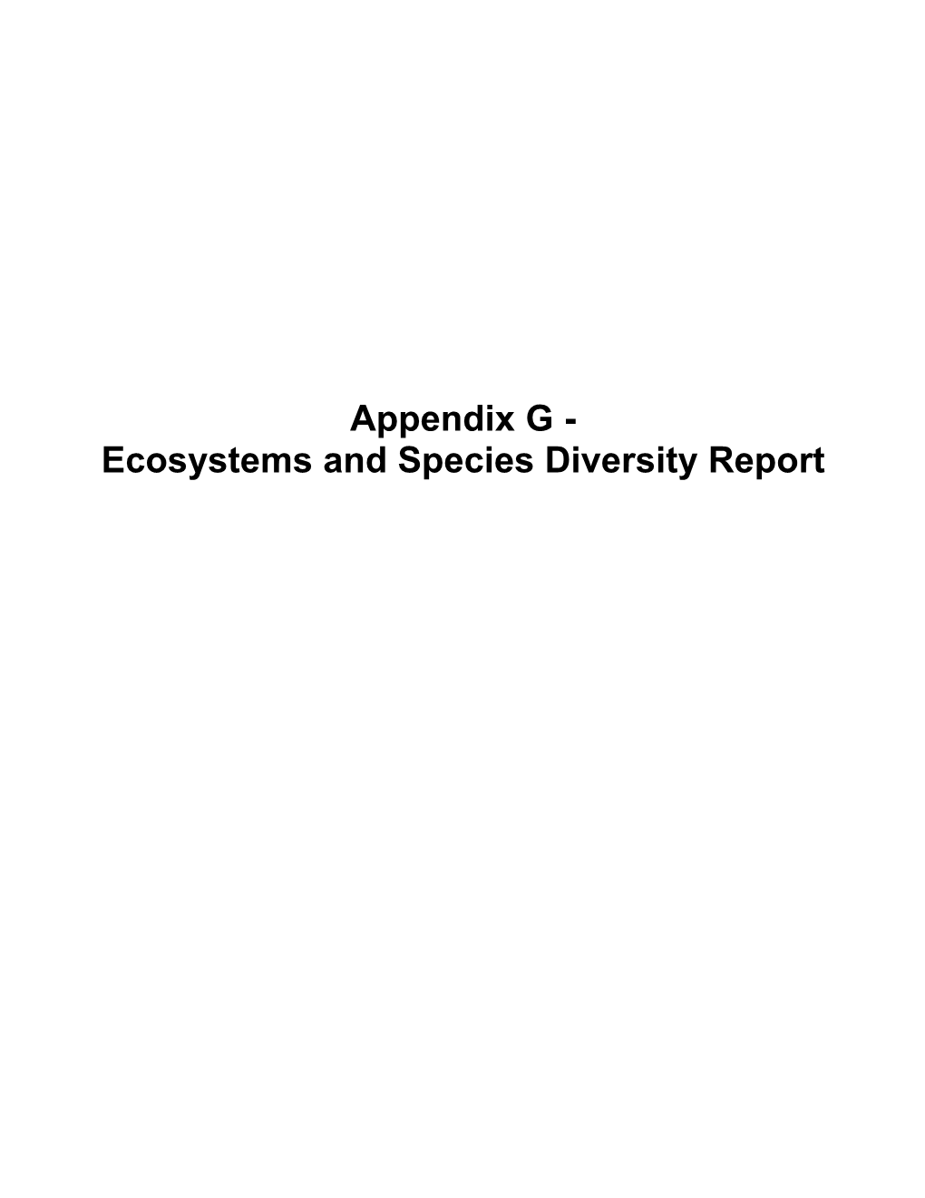 Appendix G - Ecosystems and Species Diversity Report