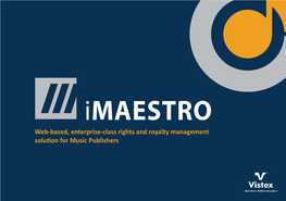 Imaestro Web-Based, Enterprise-Class Rights and Royalty Management Solution for Music Publishers New - One Color Bold Vision
