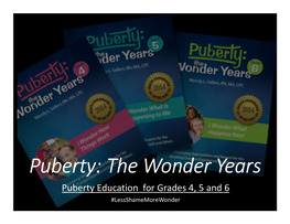 Puberty: the Wonder Years Awareness Presentation