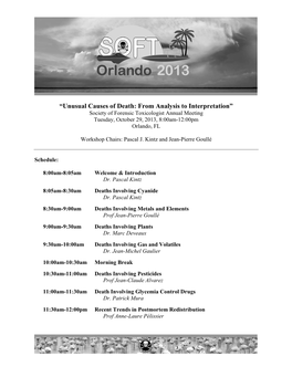 “Unusual Causes of Death: from Analysis to Interpretation” Society of Forensic Toxicologist Annual Meeting Tuesday, October 29, 2013, 8:00Am-12:00Pm Orlando, FL