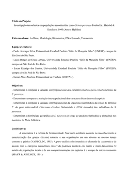 Título Do Projeto: Investigação Taxonômica Em Populações Reconhecidas Como Scinax Perereca Pombal Jr., Haddad & Kasahara, 1995 (Anura: Hylidae)