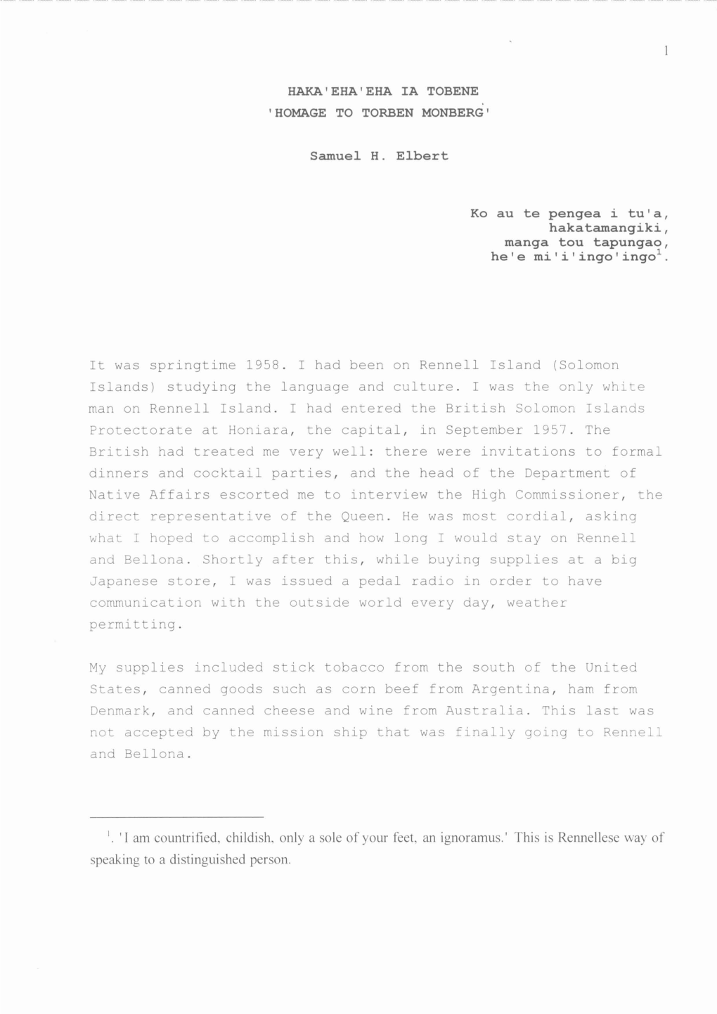 It Was Springtime 1958. I Had Been on Rennell Island (Solomon Islands) Studying the Language and Culture. I Was the Only White Man on Rennell Island