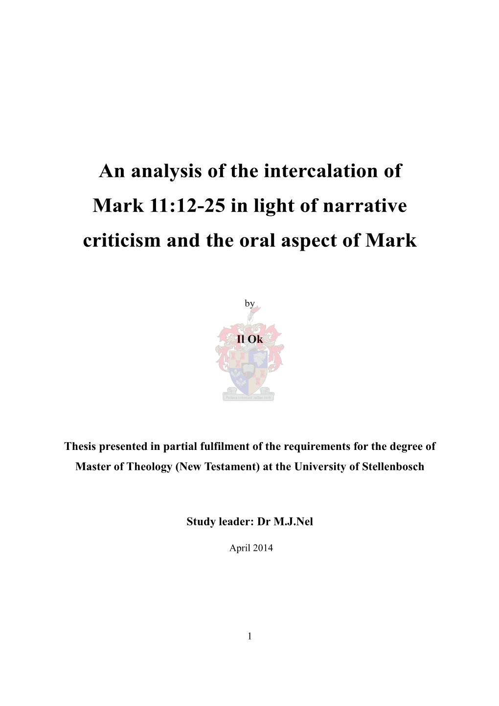 An Analysis of the Intercalation of Mark 11:12-25 in Light of Narrative Criticism and the Oral Aspect of Mark