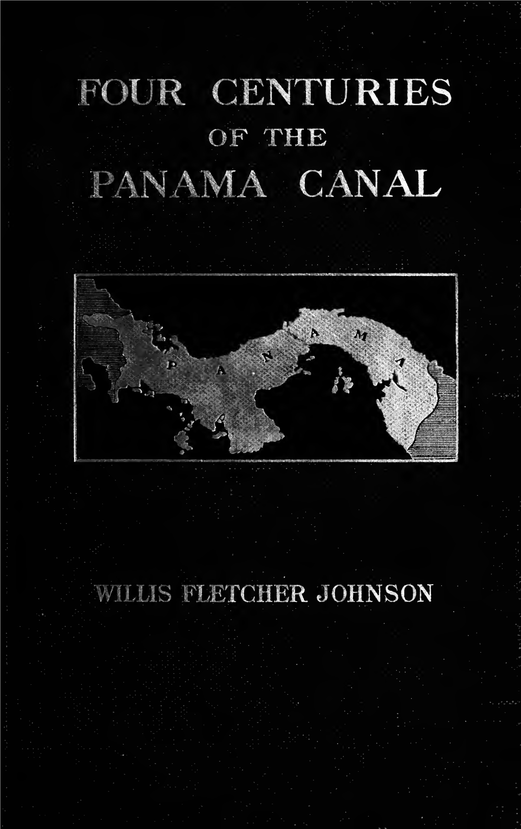 Four Centuries of the Panama Canal