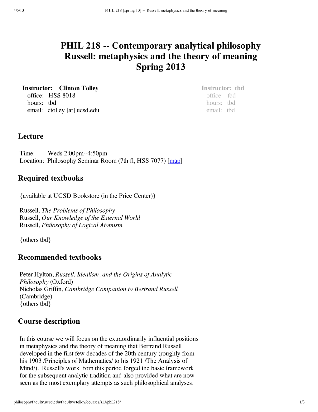 Contemporary Analytical Philosophy Russell: Metaphysics and the Theory of Meaning Spring 2013