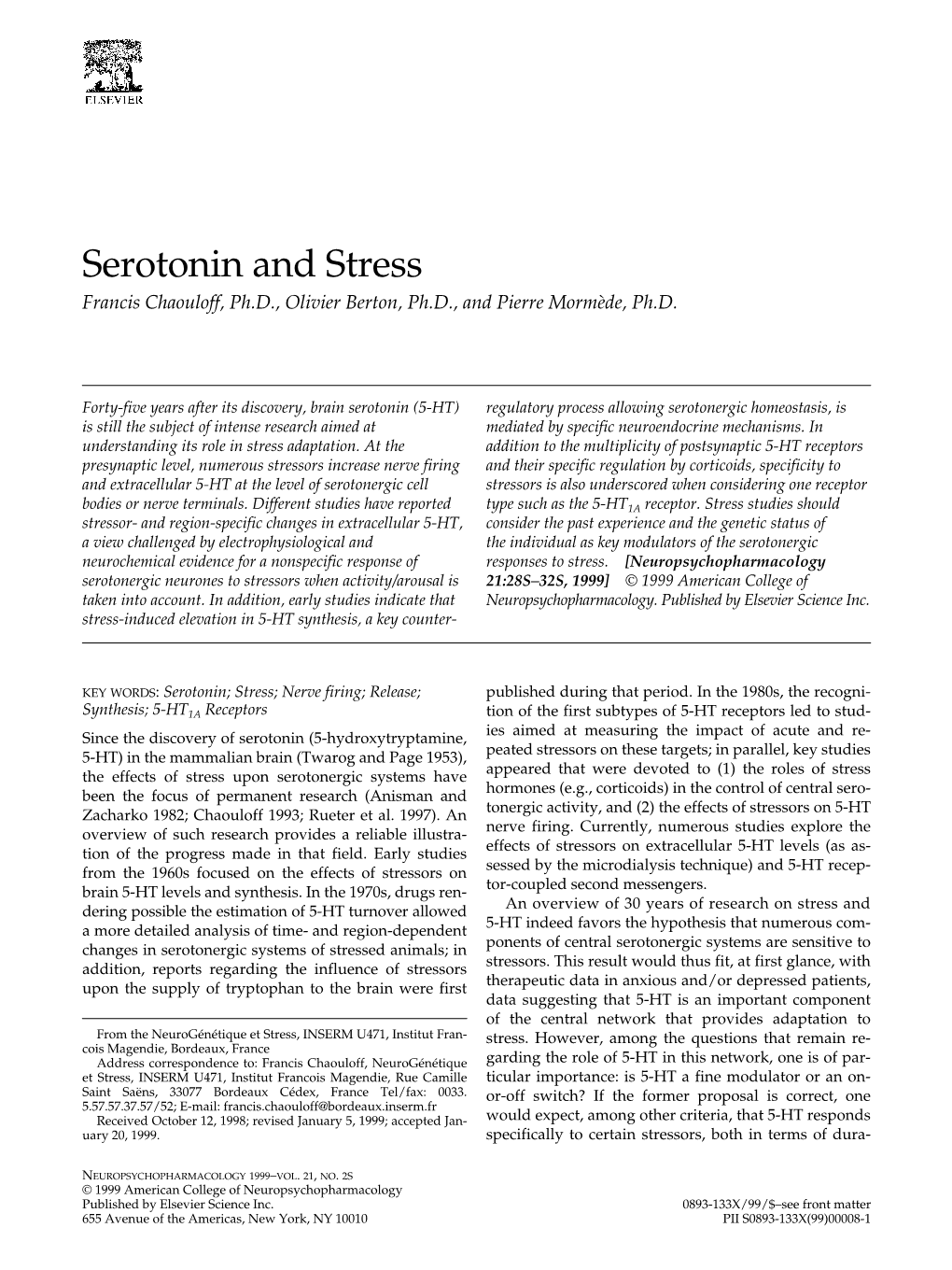 Serotonin and Stress Francis Chaouloff, Ph.D., Olivier Berton, Ph.D., and Pierre Mormède, Ph.D