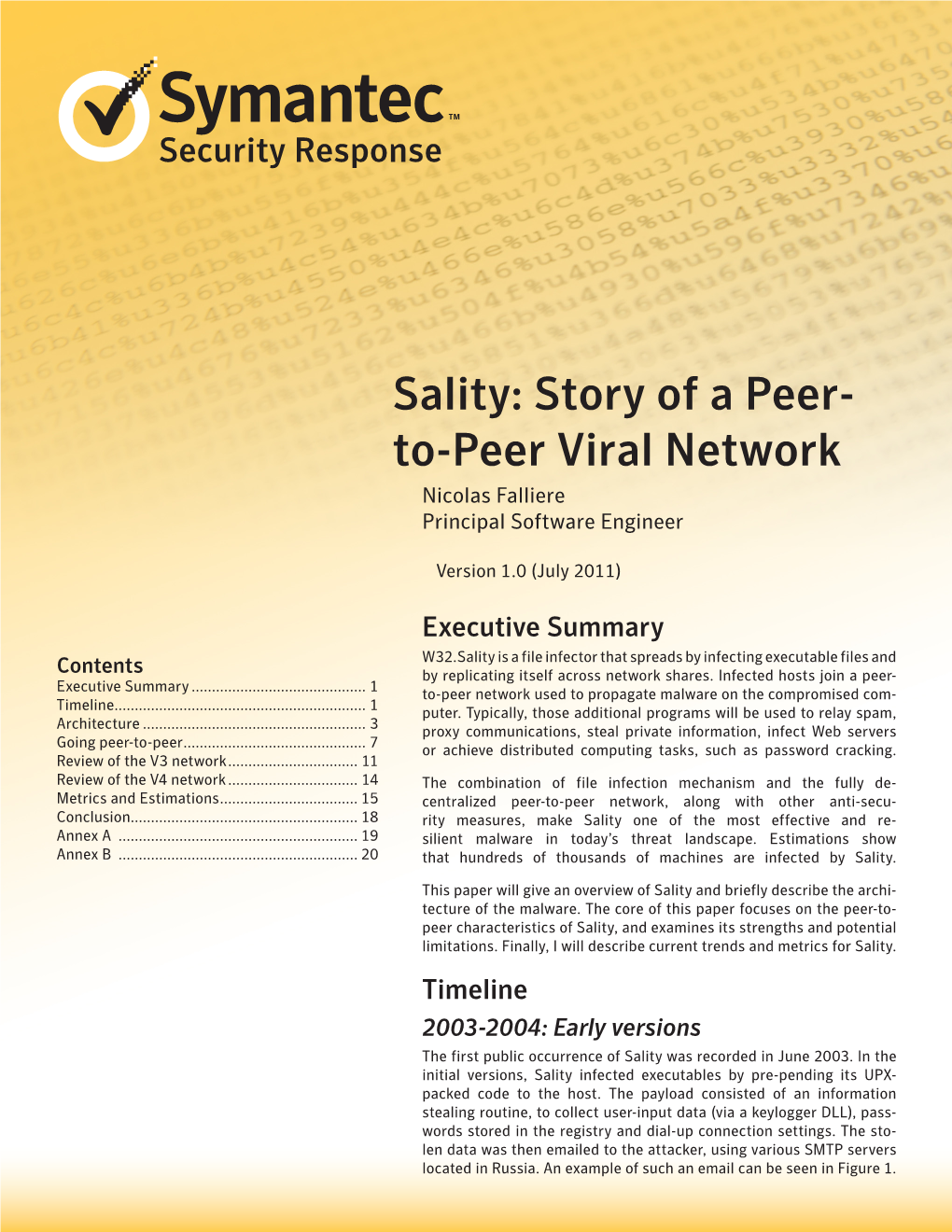 Sality: Story of a Peer- To-Peer Viral Network Nicolas Falliere Principal Software Engineer