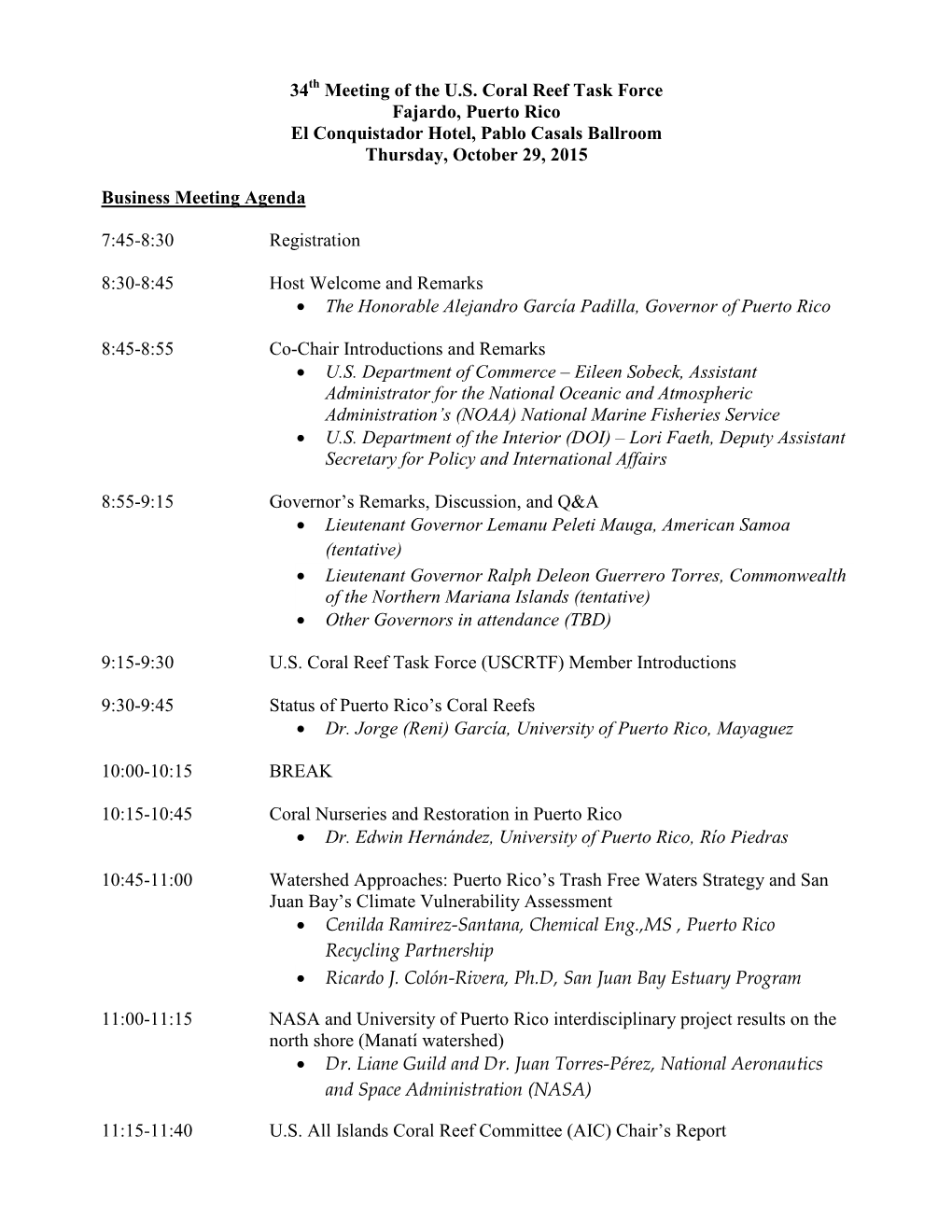 34 Meeting of the U.S. Coral Reef Task Force Fajardo, Puerto Rico El Conquistador Hotel, Pablo Casals Ballroom Thursday, October