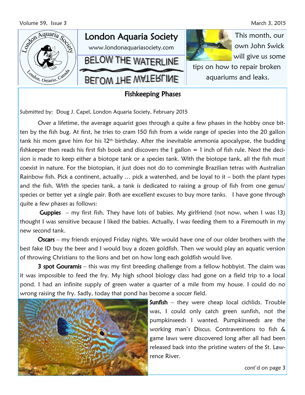 March 3, 2015 London Aquaria Society This Month, Our Own John Swick Will Give Us Some Tips on How to Repair Broken Aquariums and Leaks