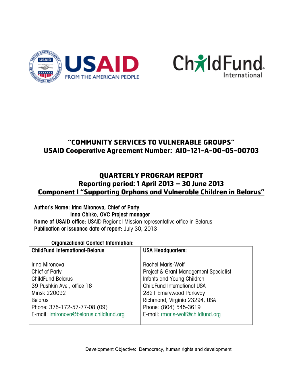 “COMMUNITY SERVICES to VULNERABLE GROUPS” USAID Cooperative Agreement Number: AID-121-A-00-05-00703 QUARTERLY PROGRAM REPOR